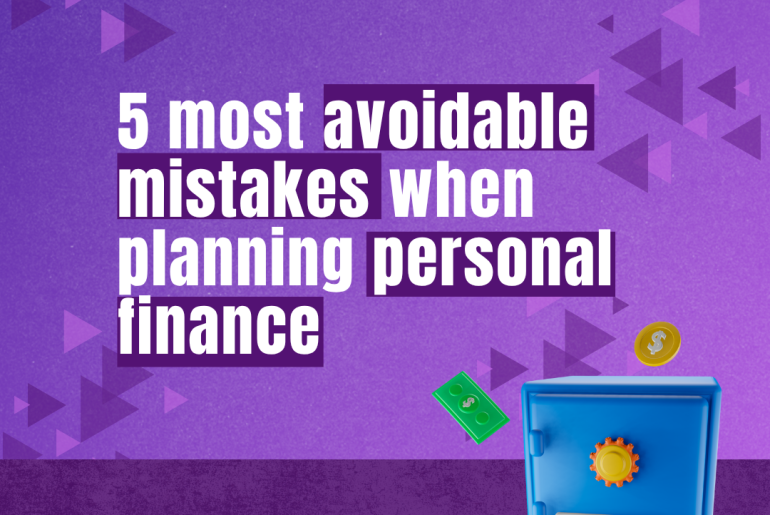 5 most avoidable mistakes when planning personal finance