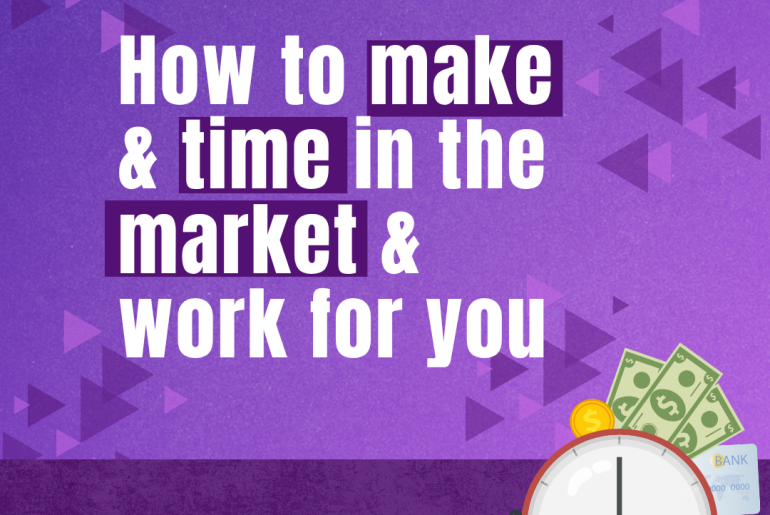 How to make ‘time in the market’ work for you