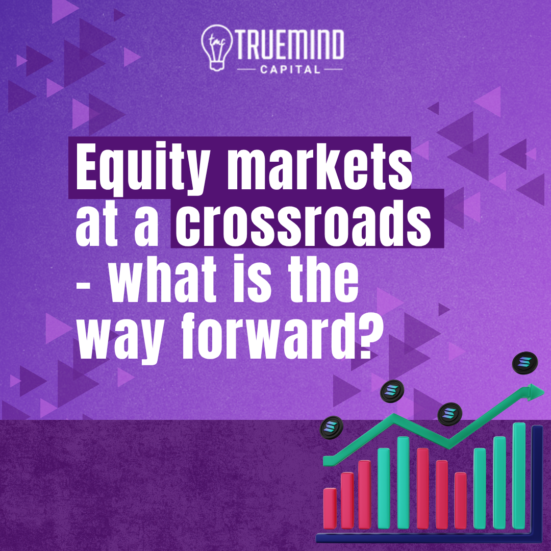 Equity markets at a crossroads – what is the way forward? - Investment Blog
