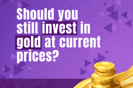 Should you still invest in Gold at current prices?