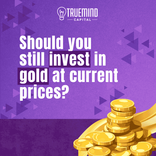Should you still invest in Gold at current prices?