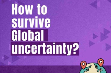 How to survive your finances in Global uncertainty?