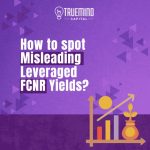 The publicized yields on leveraged FCNR deposits are misleading. Here is how you calculate it correctly.