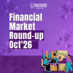 Financial market round-up – Oct’26